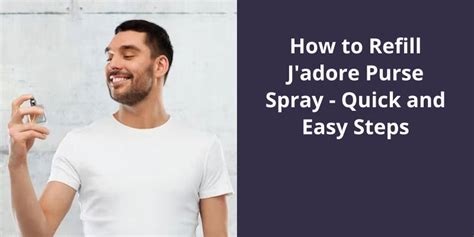 how to refill j'adore purse spray